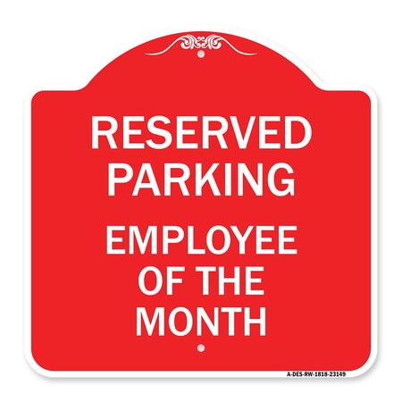 Signmission Reserved Parking-Employee of Month, Red & White Aluminum Sign, 18" x 18", RW-1818-23149 A-DES-RW-1818-23149